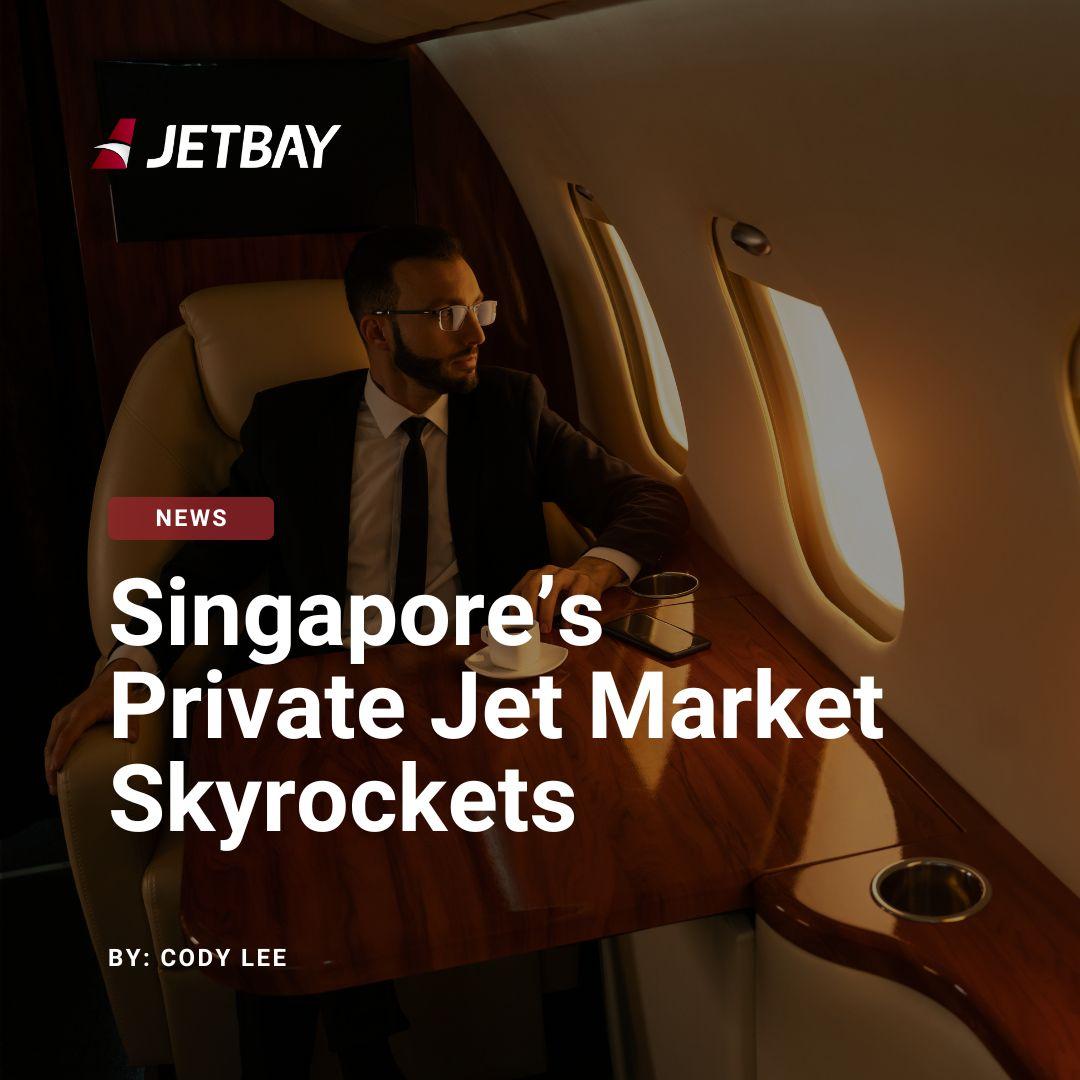 Singapore's Private Jet Market Skyrockets