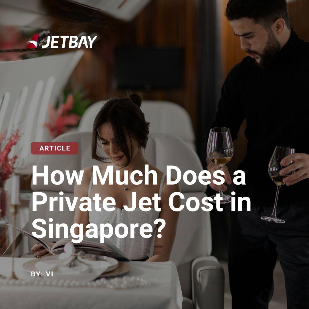 How Much Does a Private Jet Cost in Singapore?