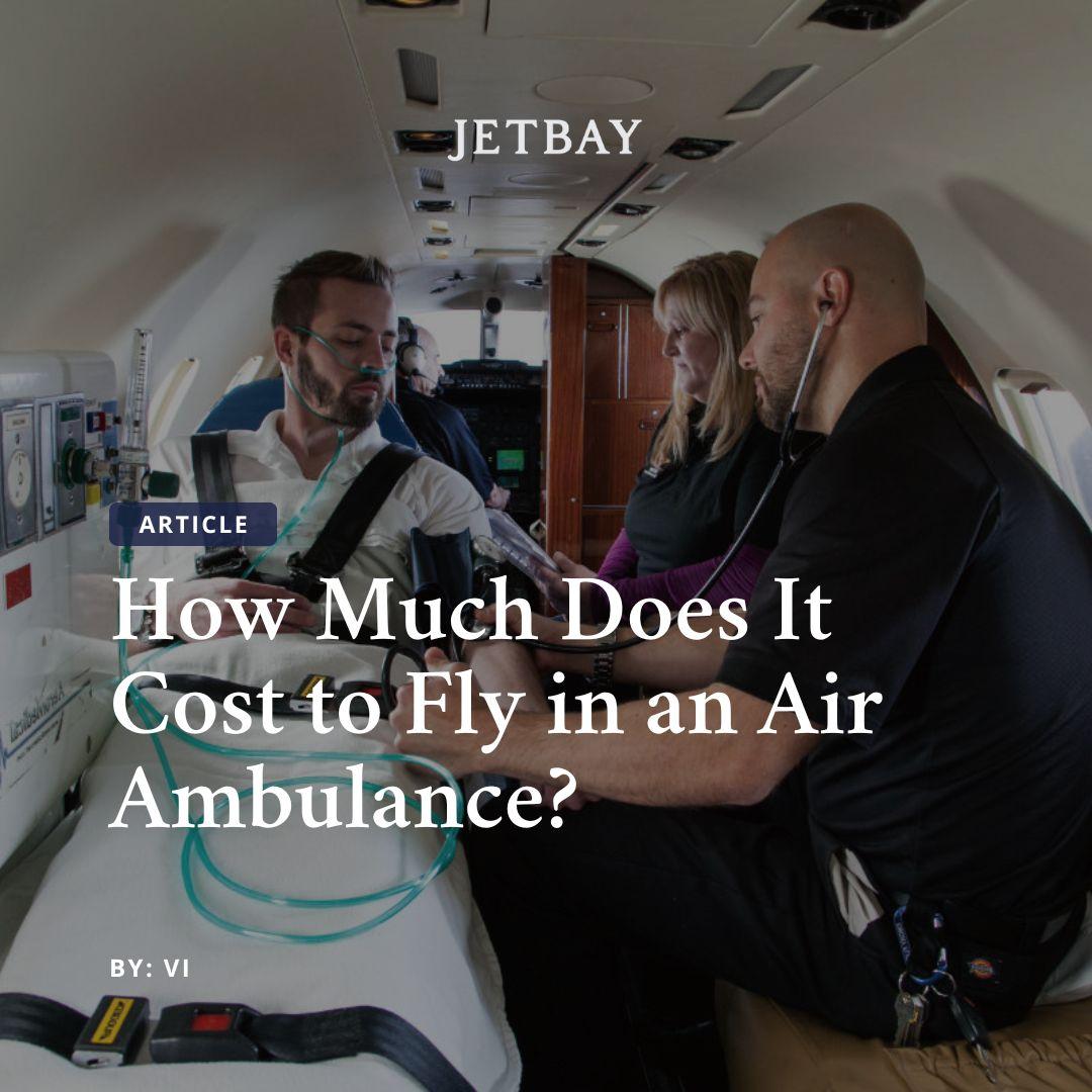 How Much Does It Cost to Fly in an Air Ambulance?