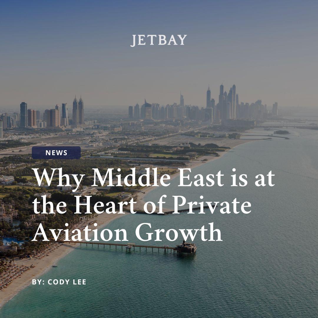 Why the Middle East is at the Heart of Private Aviation Growth