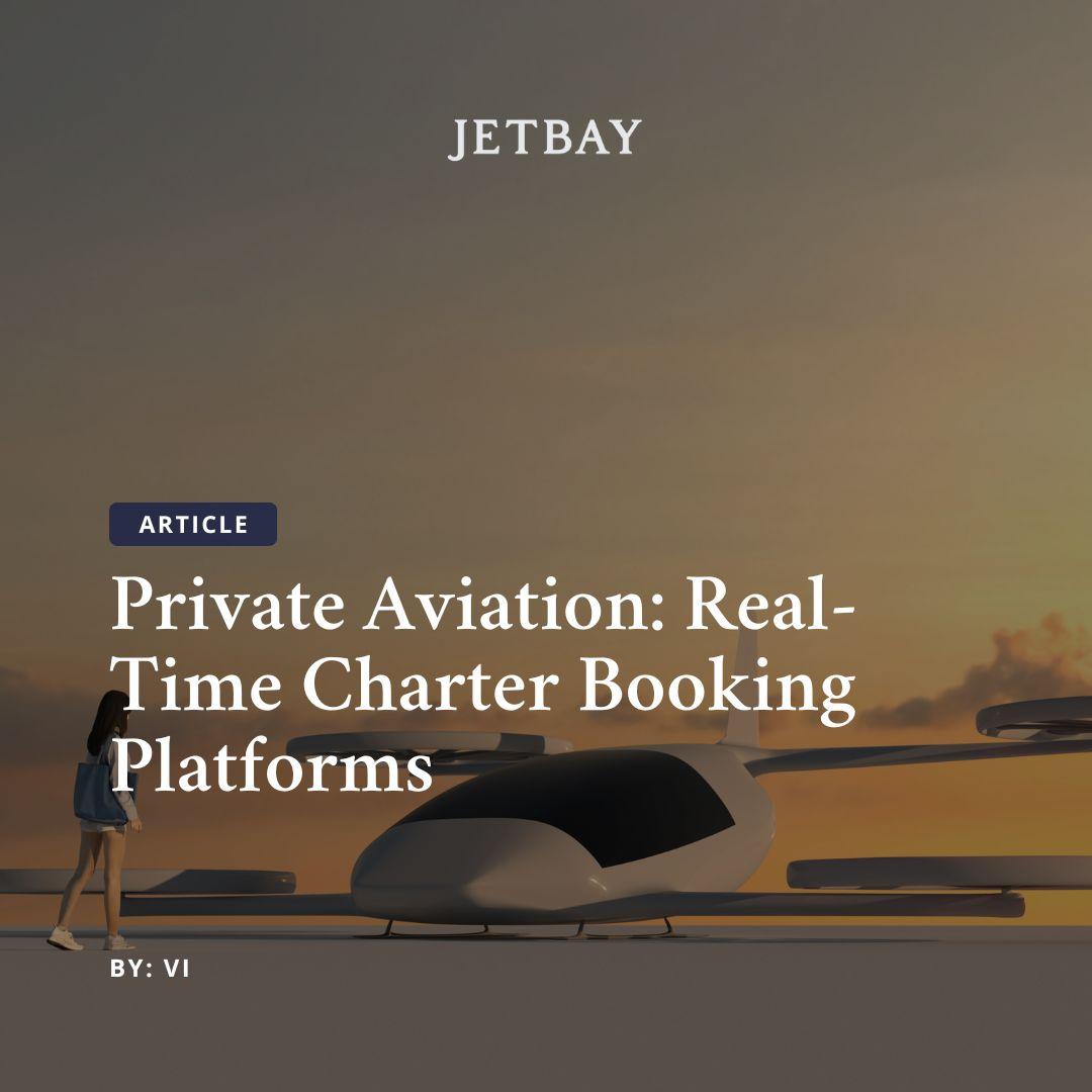 The Next Frontier in Private Aviation: Real-Time Charter Booking Platforms