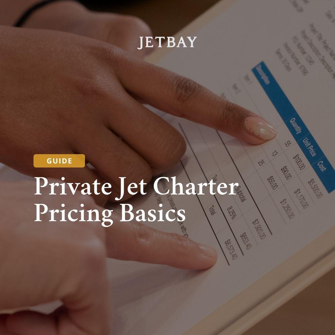 Private Jet Charter Pricing Basics