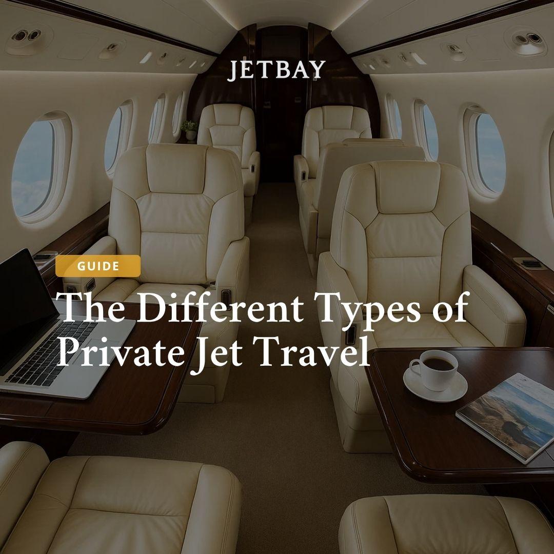 The Different Types of Private Jet Travel