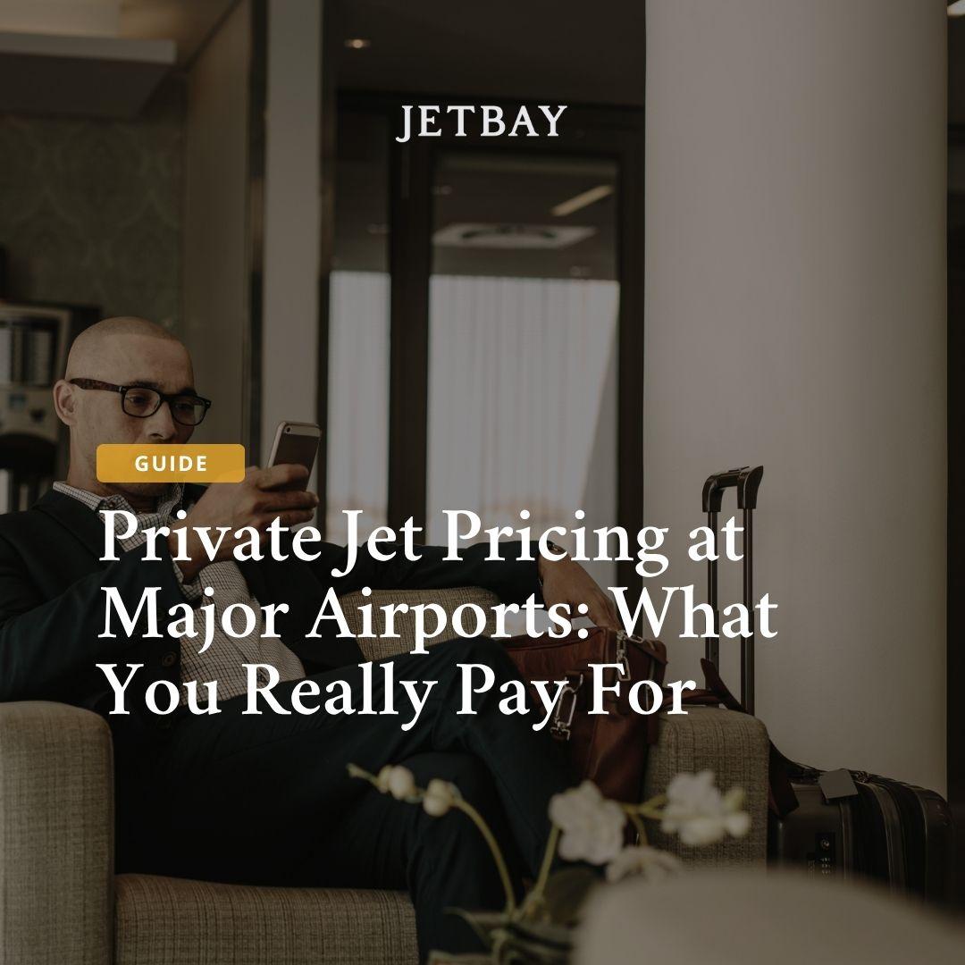 Private Jet Pricing at Major Airports: What You Really Pay For