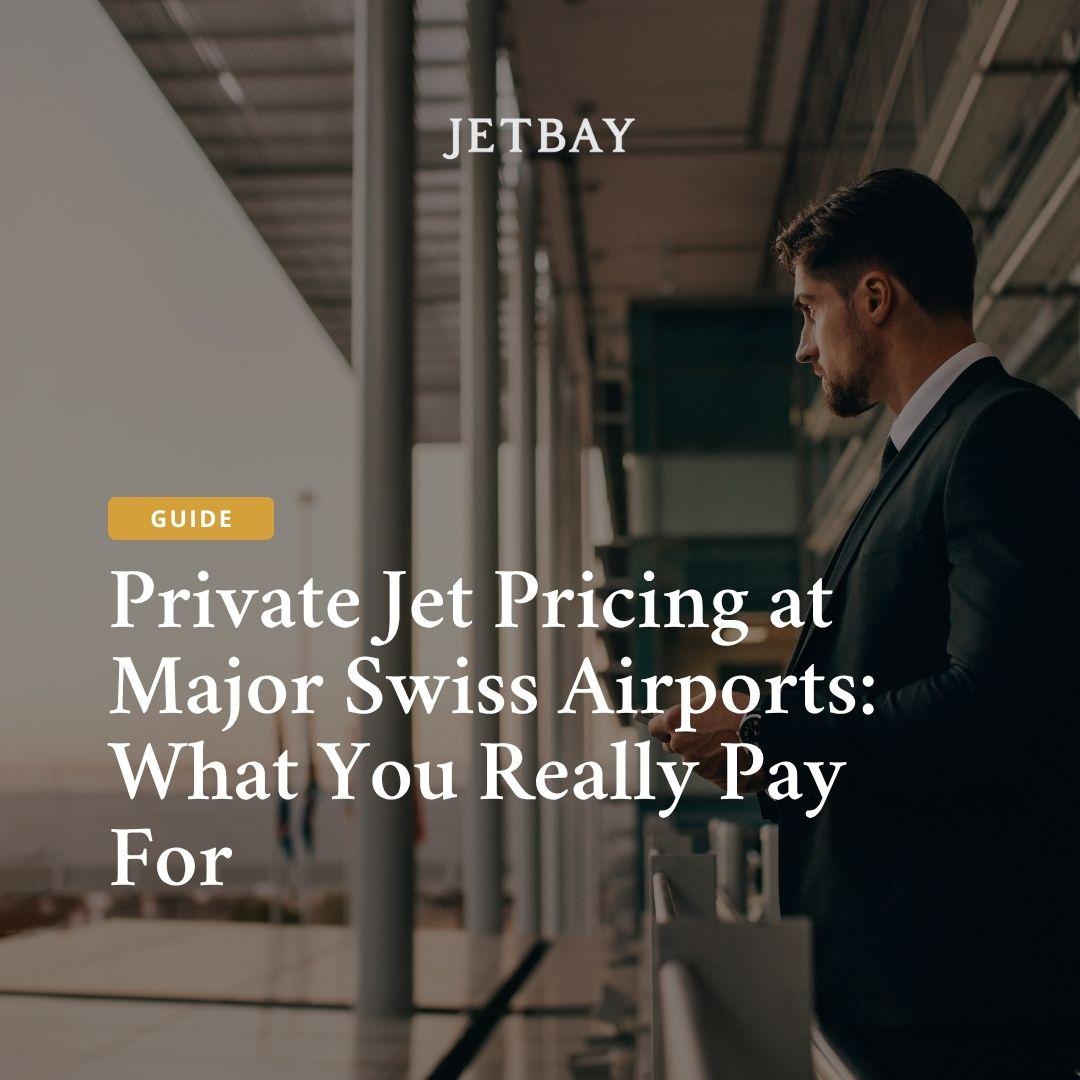 Private Jet Pricing at Major Swiss Airports: What You Really Pay For