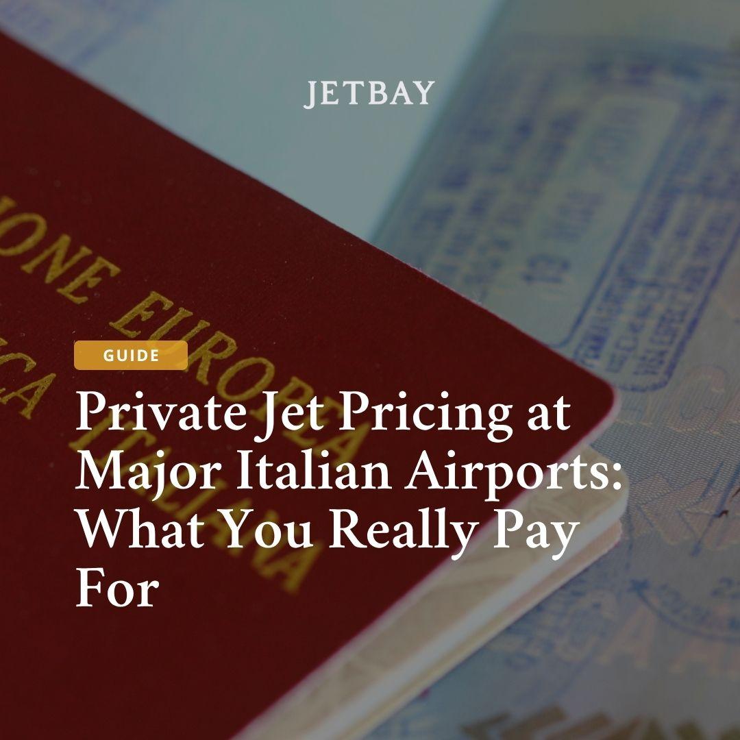 Private Jet Pricing at Major Italian Airports: What You Really Pay For