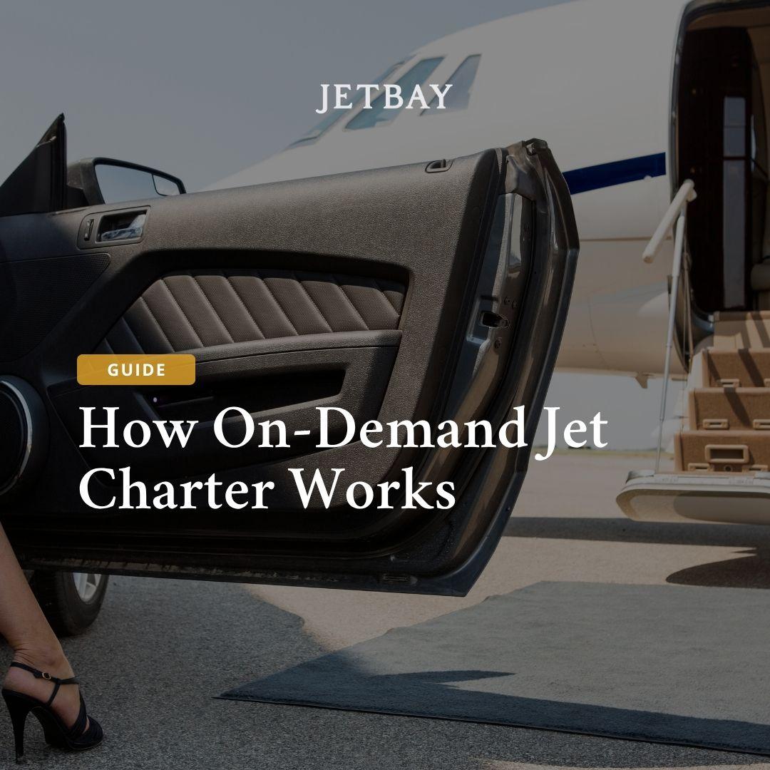 How On-Demand Jet Charter Works