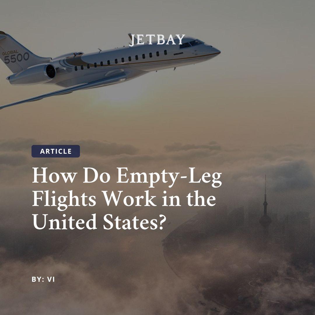 How Do Empty-Leg Flights Work in the United States?