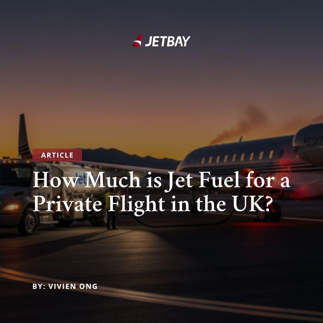 How Much is Jet Fuel for a Private Flight in the UK?