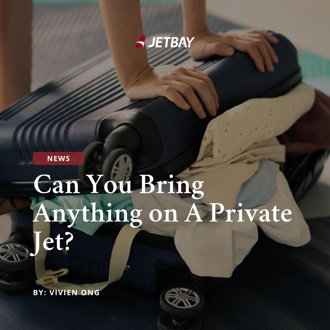 Can You Bring Anything on A Private Jet? (A JETBAY Guide)
