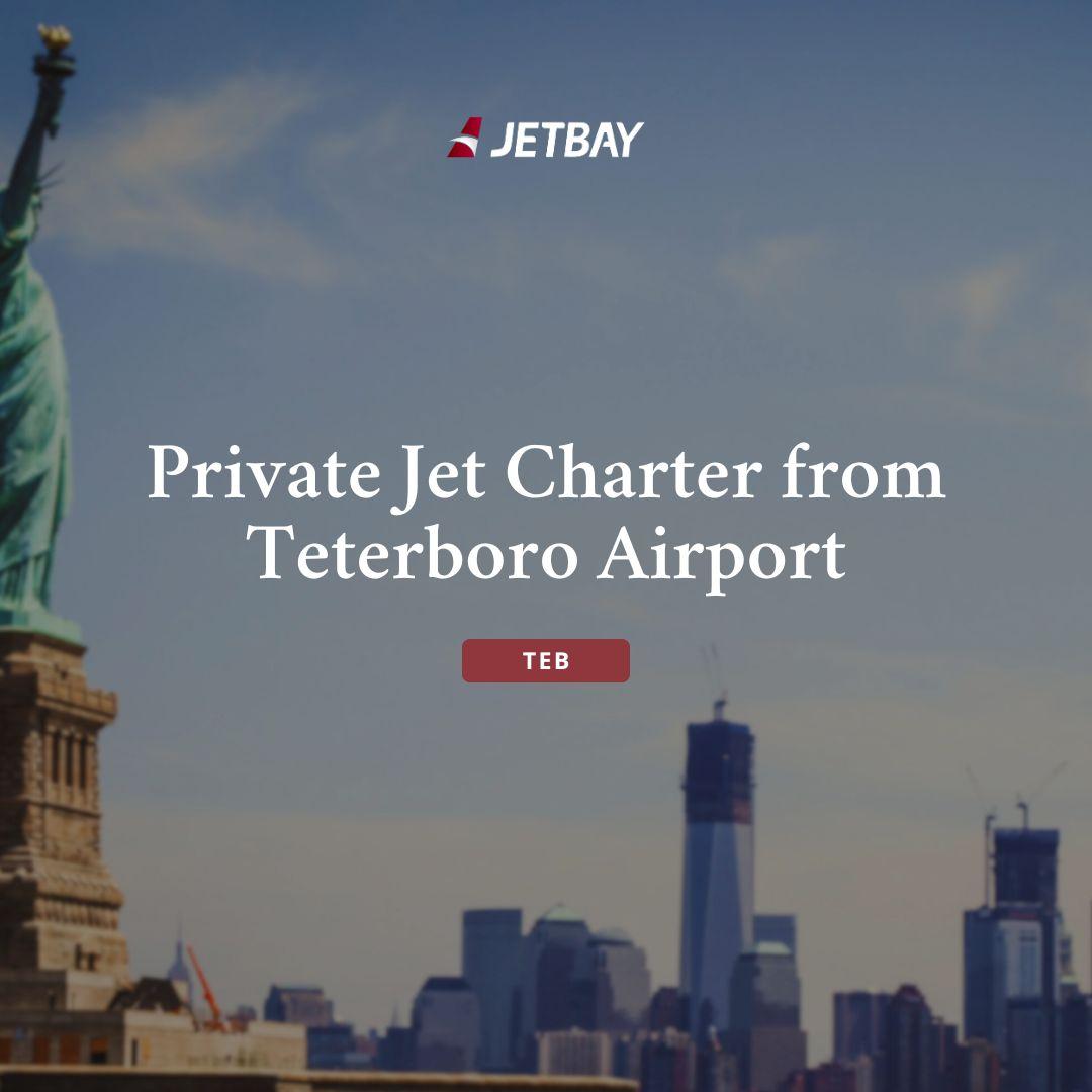 Private Jet Charter from Teterboro Airport (TEB)