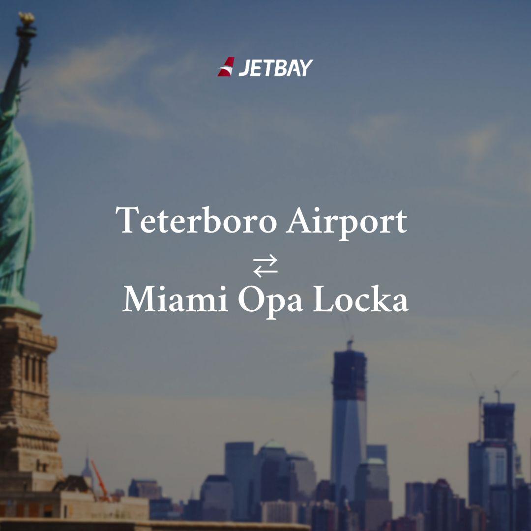Private Jet: Teterboro to Miami Opa Locka Executive Airport