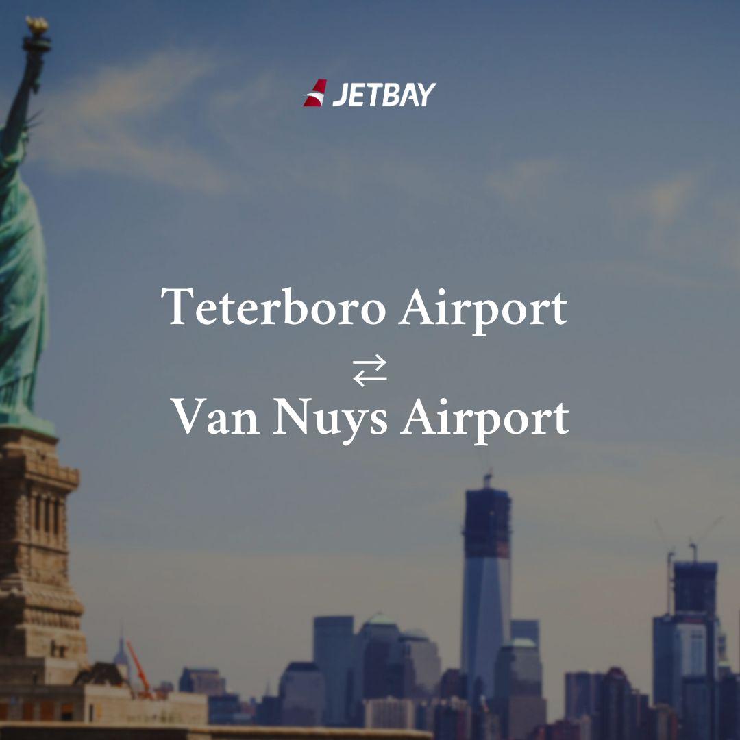 Teterboro to Van Nuys Private Jet Charter