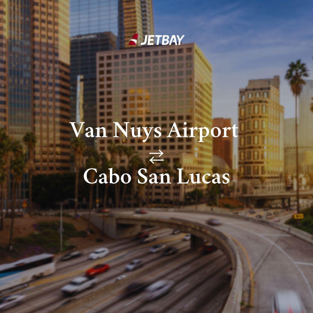 Private Jet Charter from Van Nuys  to Cabo San Lucas