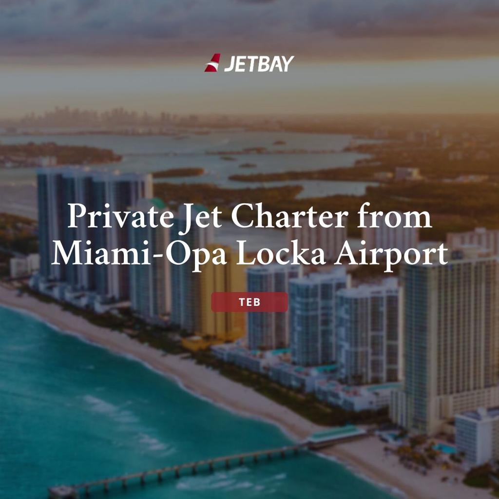 Private Jet Charters from Miami-Opa Locka Executive Airport (OPF)