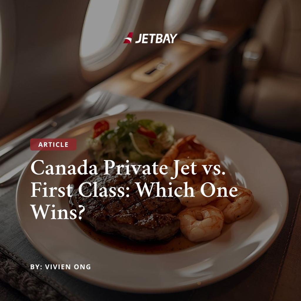 Canada Private Jet vs. First Class: Which One is Better?