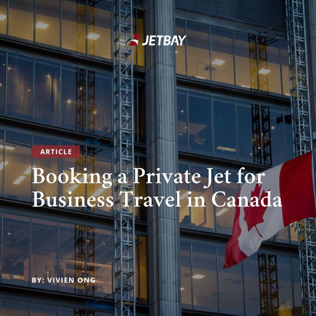 Booking a Private Jet for Business Travel in Canada