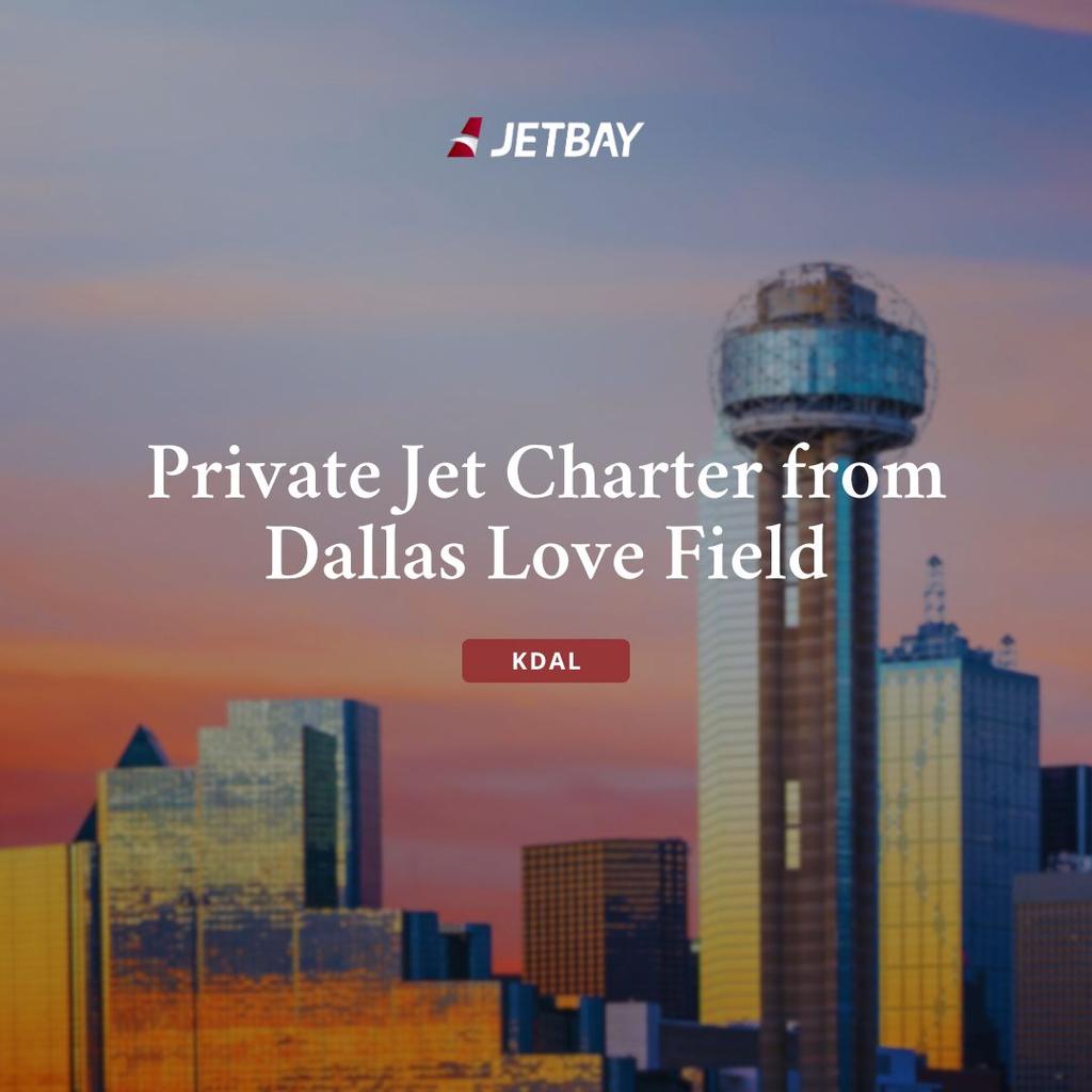 Private Jet Charter from Dallas Love Field (KDAL)