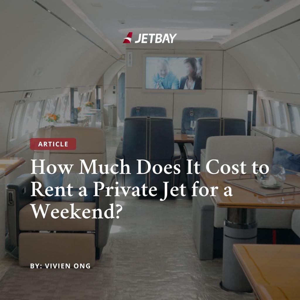 How Much Does It Cost to Rent a Private Jet for a Weekend?