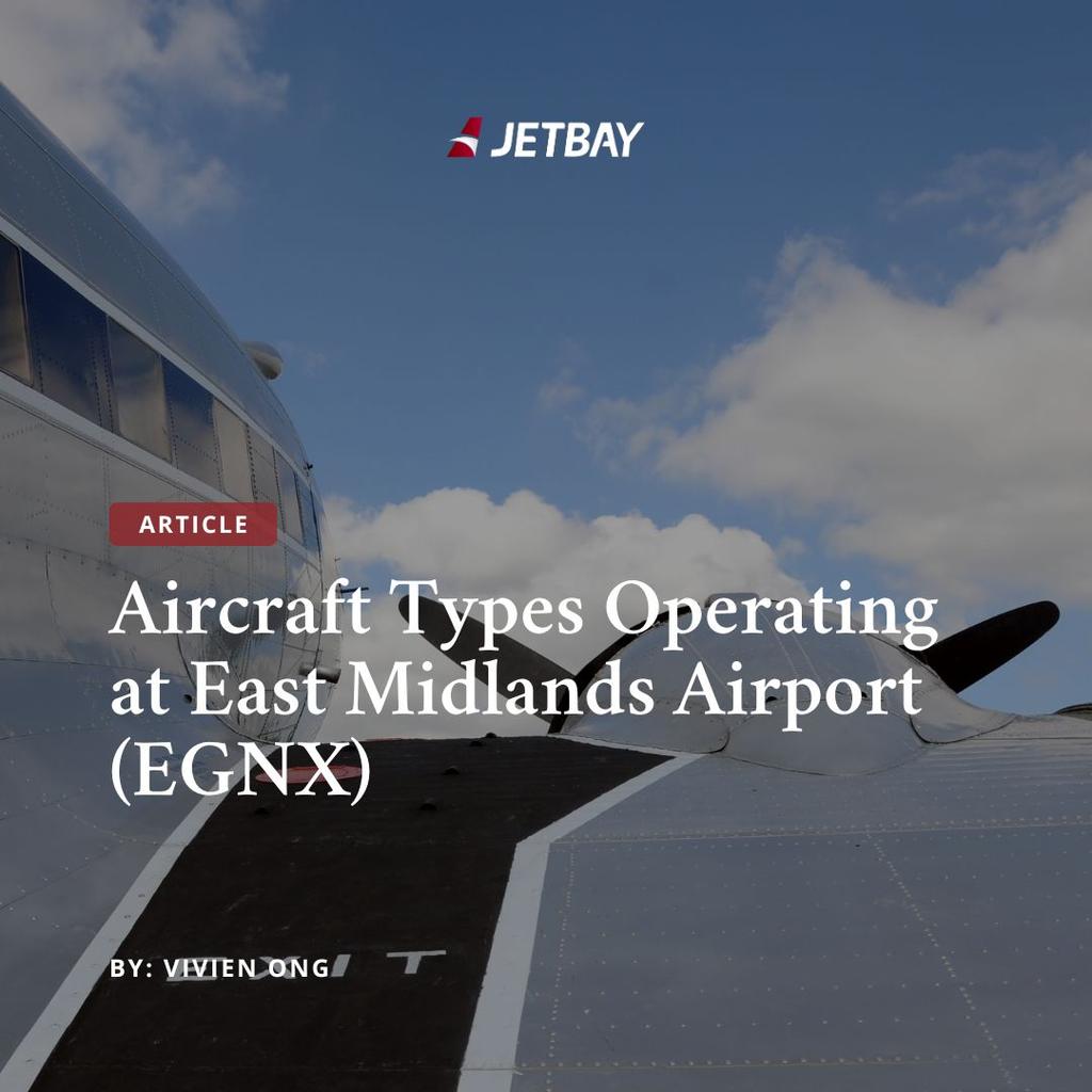 Aircraft Types at East Midlands Airport (EGNX)