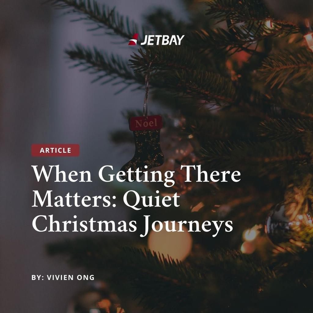 When Getting There Matters: Quiet Christmas Journeys with JETBAY