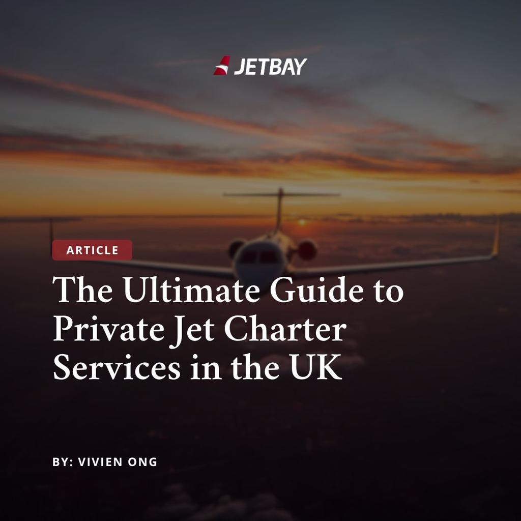 The Ultimate Guide to Private Jet Charter Services in the UK