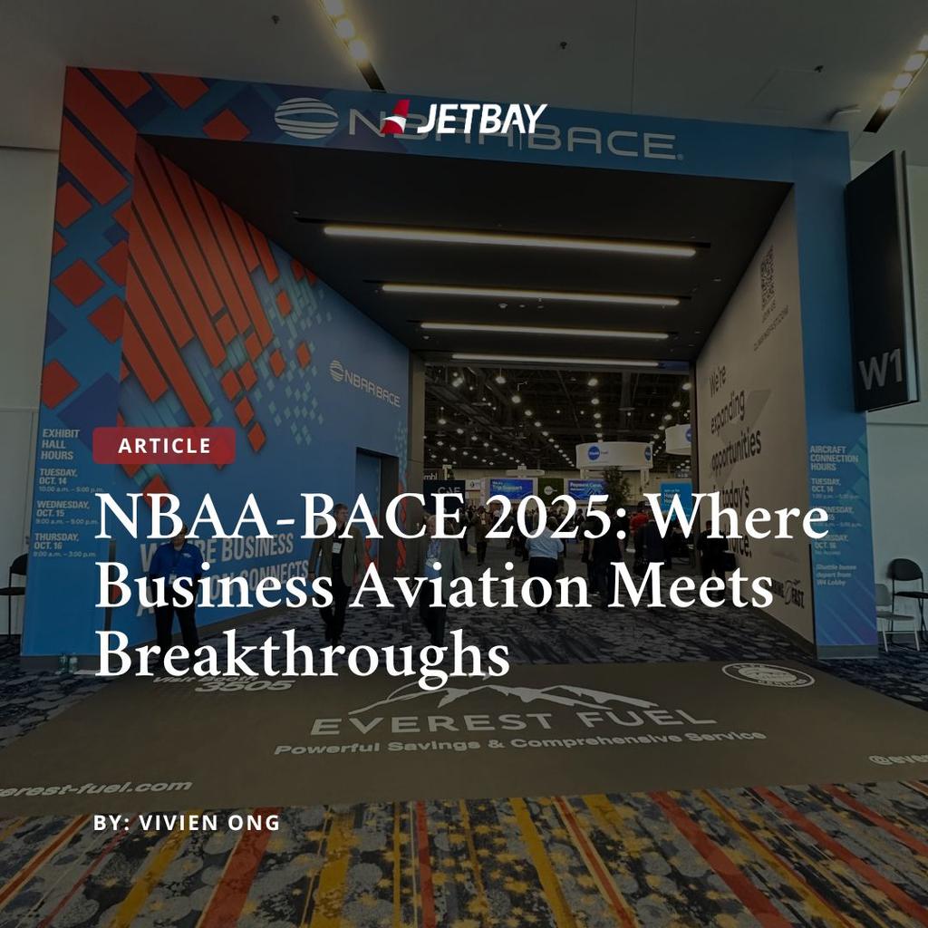 NBAA-BACE 2025: Where Business Aviation Meets Breakthroughs