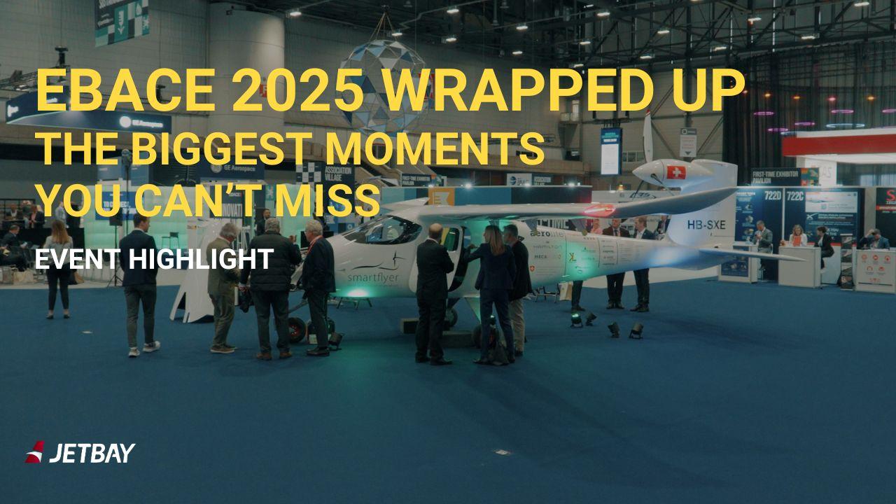 What’s Next for Business Aviation? Highlights from EBACE 2025 in Geneva
