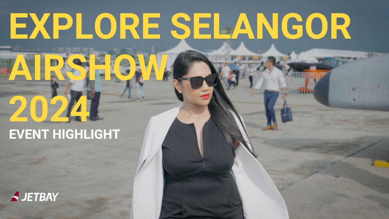 Exploring the Selangor Airshow 2024 | Into the Future of Aviation with JETBAY
